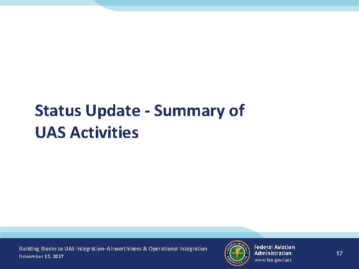 Status Update - Summary of UAS Activities Building Blocks to UAS Integration–Airworthiness & Operational