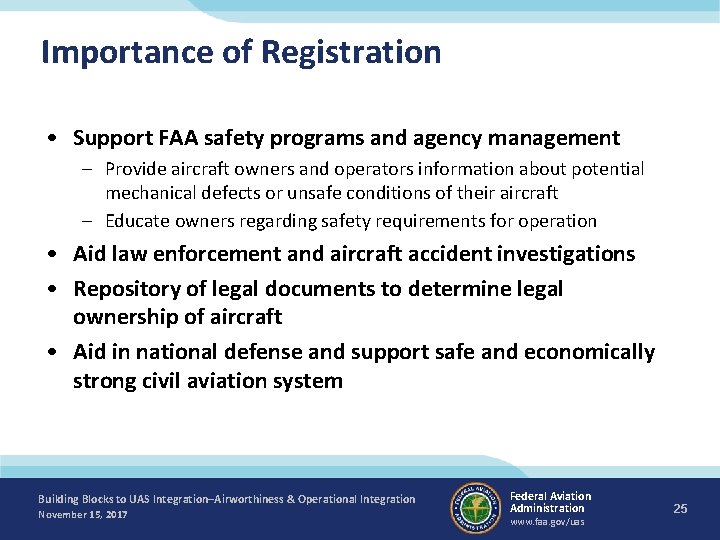 Importance of Registration • Support FAA safety programs and agency management – Provide aircraft