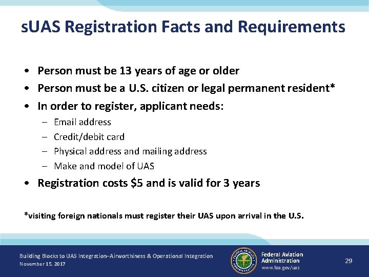 s. UAS Registration Facts and Requirements • Person must be 13 years of age