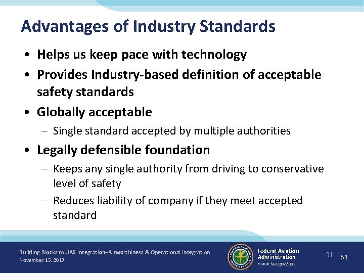 Advantages of Industry Standards • Helps us keep pace with technology • Provides Industry-based