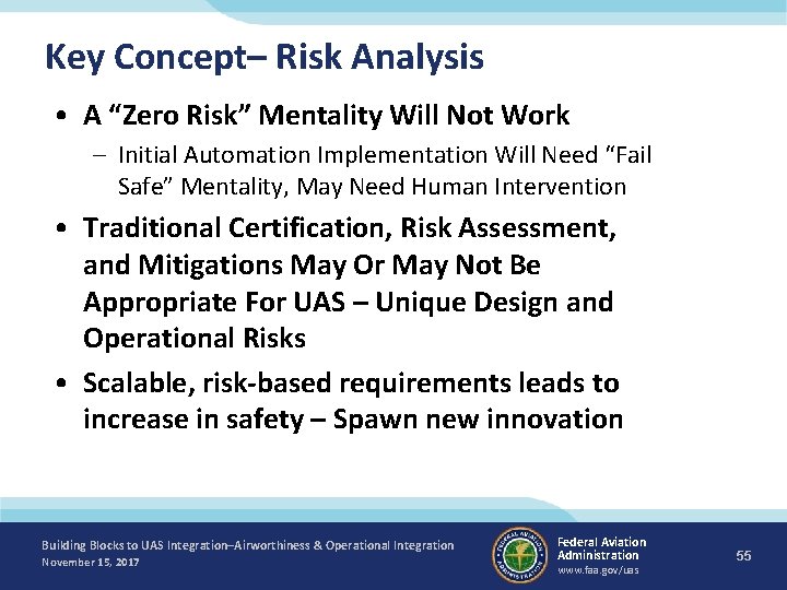 Key Concept– Risk Analysis • A “Zero Risk” Mentality Will Not Work – Initial