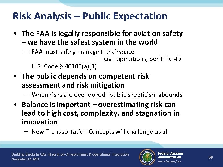 Risk Analysis – Public Expectation • The FAA is legally responsible for aviation safety