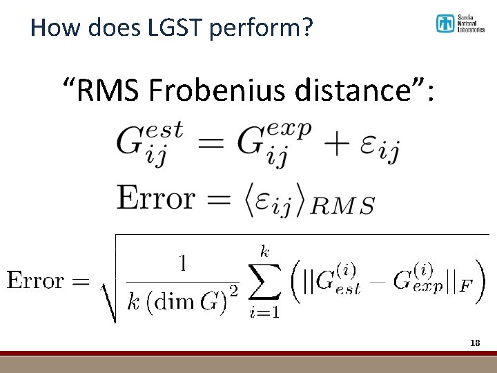 How does LGST perform? “RMS Frobenius distance”: 18 