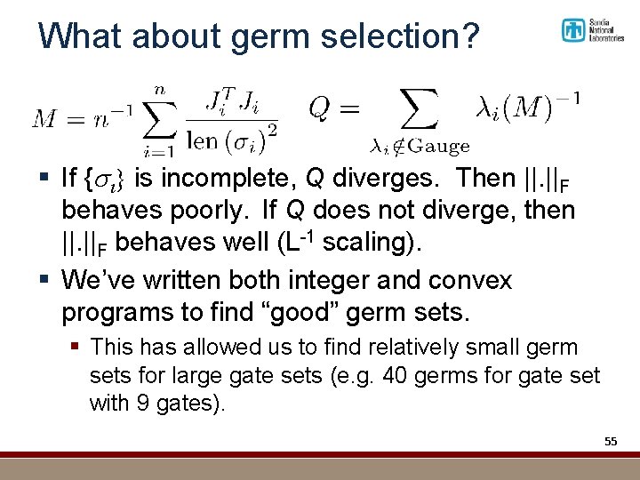 What about germ selection? § If {si} is incomplete, Q diverges. Then ||. ||F