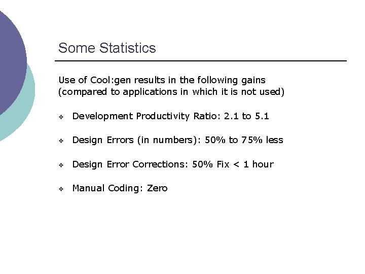 Some Statistics Use of Cool: gen results in the following gains (compared to applications