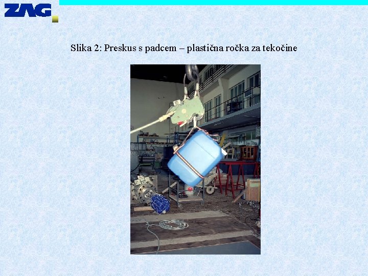 Slika 2: Preskus s padcem – plastična ročka za tekočine 