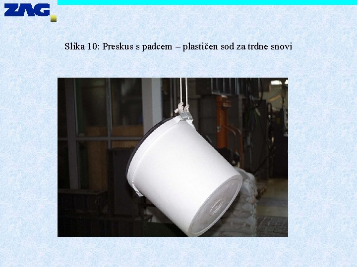 Slika 10: Preskus s padcem – plastičen sod za trdne snovi 