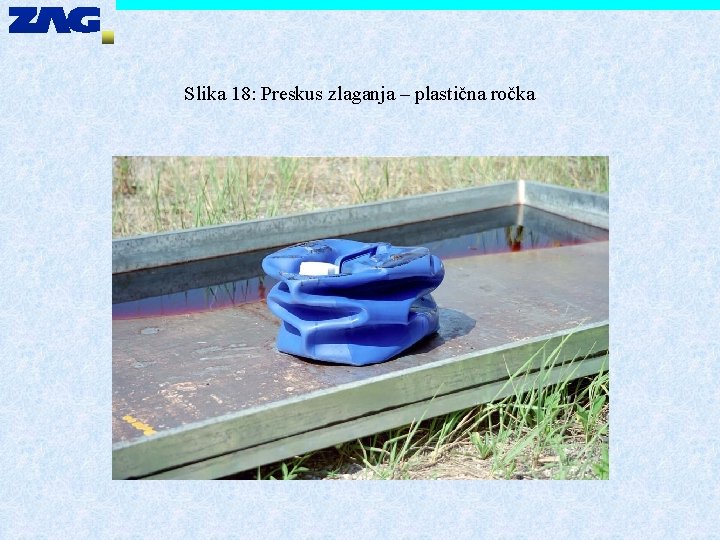 Slika 18: Preskus zlaganja – plastična ročka 