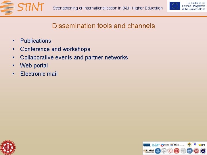 Strengthening of Internationalisation in B&H Higher Education Dissemination tools and channels • • •