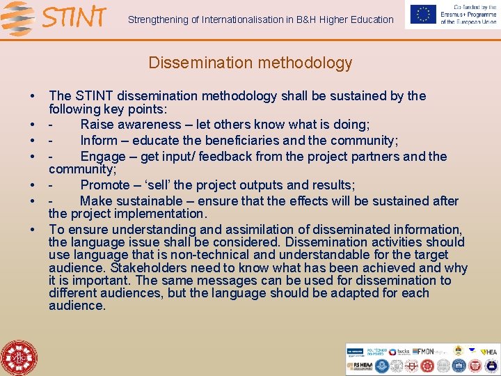 Strengthening of Internationalisation in B&H Higher Education Dissemination methodology • • The STINT dissemination