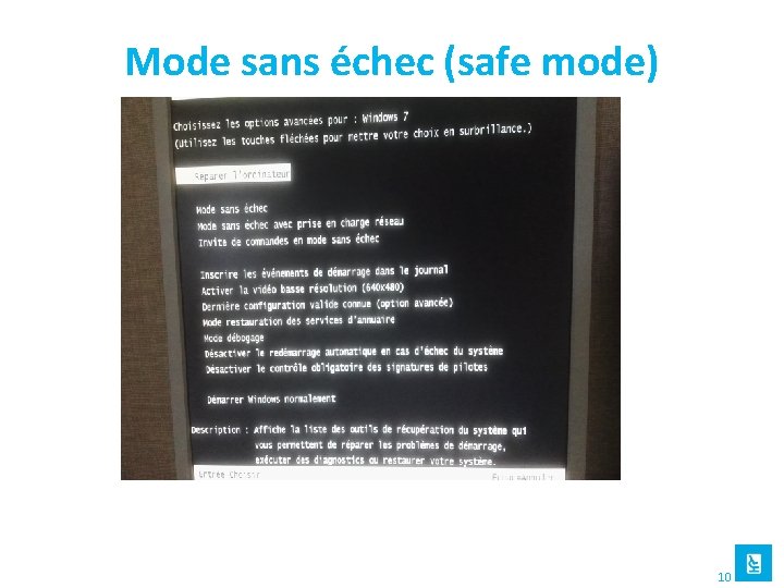 Mode sans échec (safe mode) 10 
