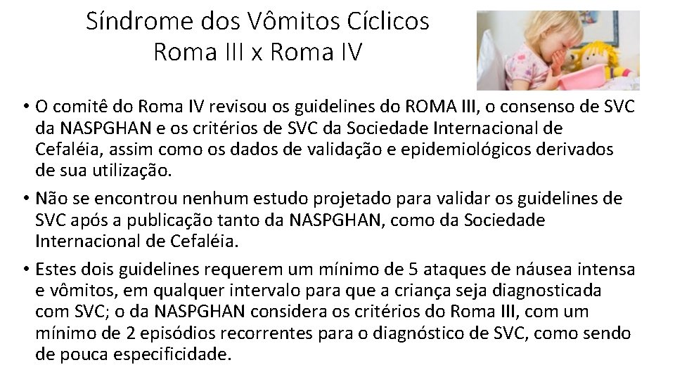 Síndrome dos Vômitos Cíclicos Roma III x Roma IV • O comitê do Roma