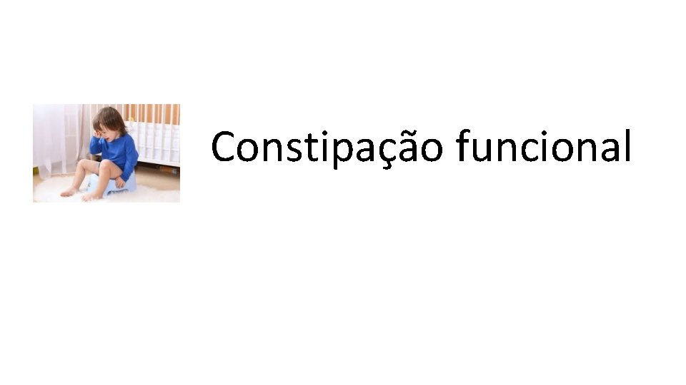 Constipação funcional 