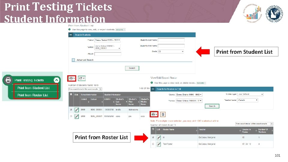 Print Testing Tickets Student Information Print from Student List Print from Roster List 101