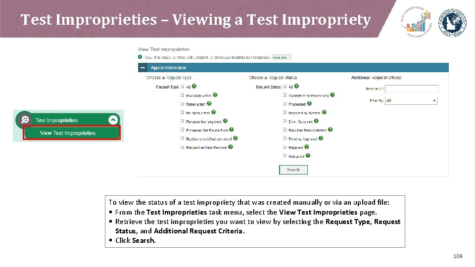 Test Improprieties – Viewing a Test Impropriety To view the status of a test