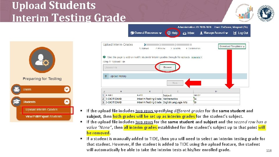 Upload Students Interim Testing Grade § If the upload file includes two rows specifying