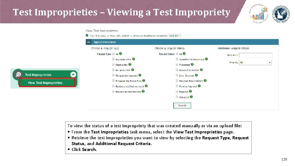 Test Improprieties – Viewing a Test Impropriety To view the status of a test