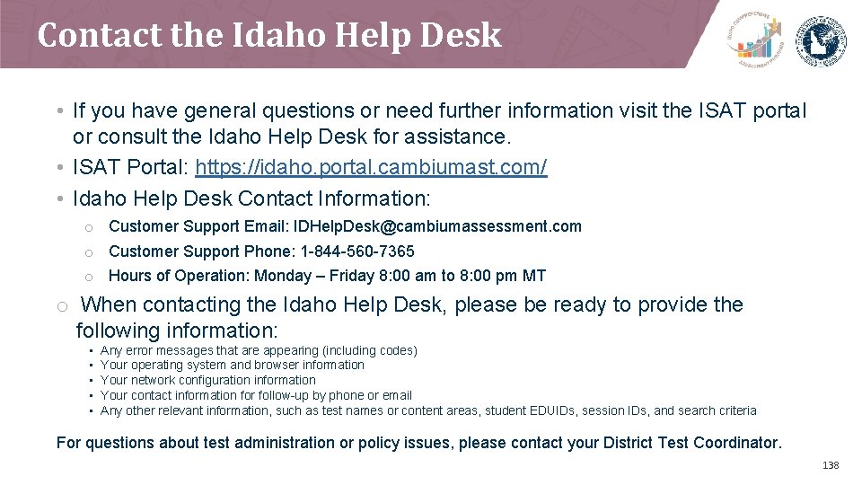 Contact the Idaho Help Desk • If you have general questions or need further