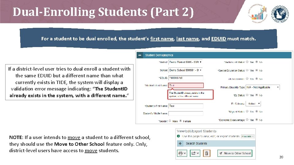 Dual-Enrolling Students (Part 2) For a student to be dual enrolled, the student’s first