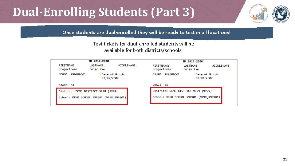 Dual-Enrolling Students (Part 3) Once students are dual-enrolled they will be ready to test