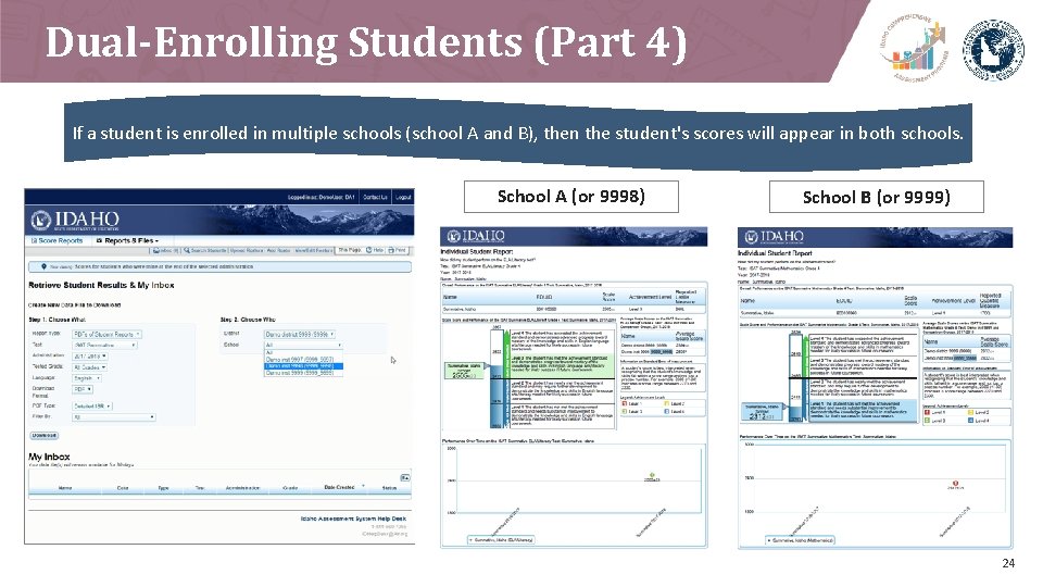 Dual-Enrolling Students (Part 4) If a student is enrolled in multiple schools (school A