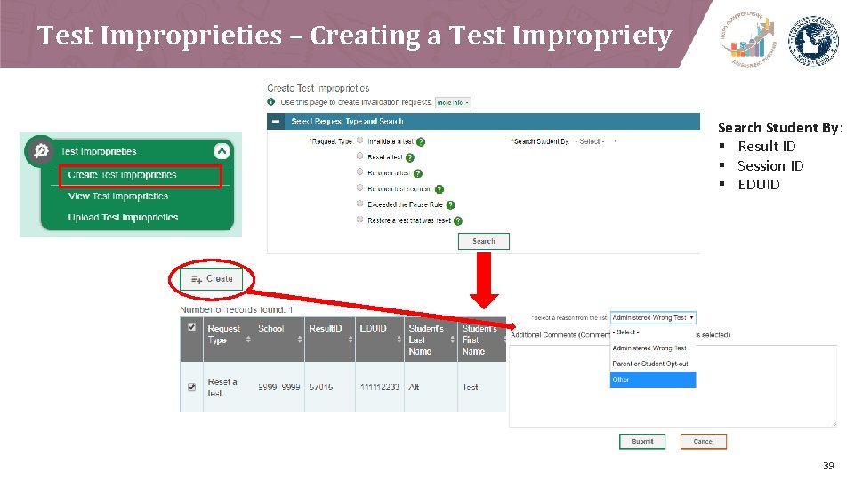 Test Improprieties – Creating a Test Impropriety Search Student By: § Result ID §