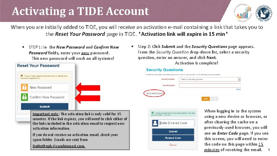 Activating a TIDE Account When you are initially added to TIDE, you will receive