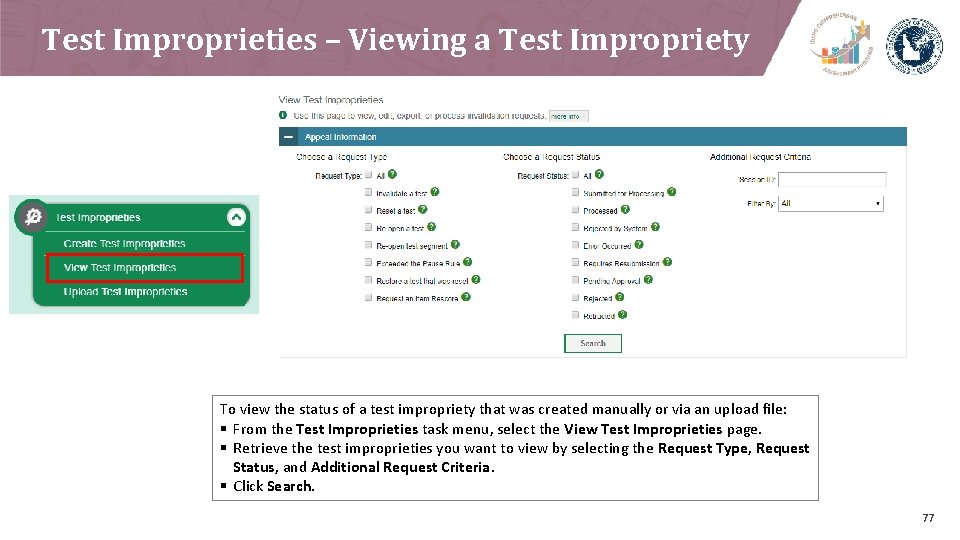 Test Improprieties – Viewing a Test Impropriety To view the status of a test