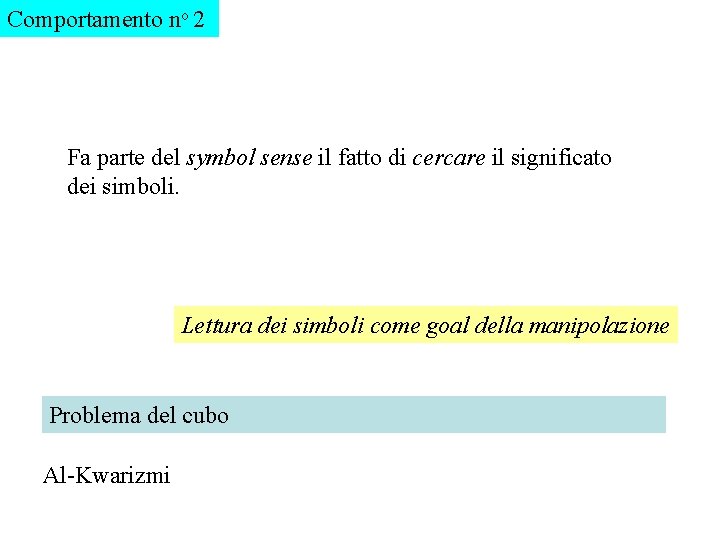 Comportamento no 2 Fa parte del symbol sense il fatto di cercare il significato