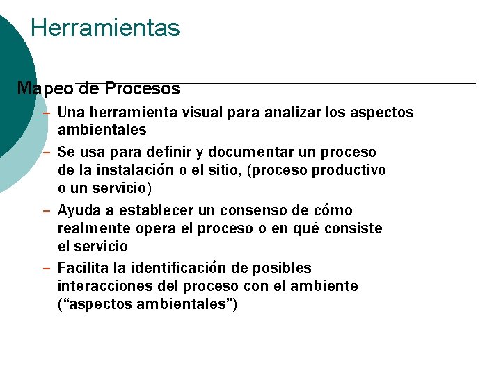 Herramientas Mapeo de Procesos – Una herramienta visual para analizar los aspectos ambientales –