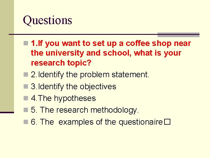 Questions n 1. If you want to set up a coffee shop near the