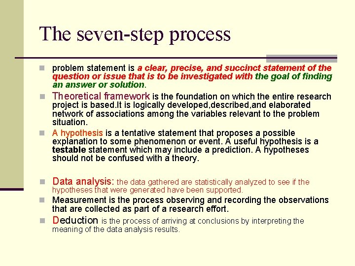 The seven-step process n problem statement is a clear, precise, and succinct statement of