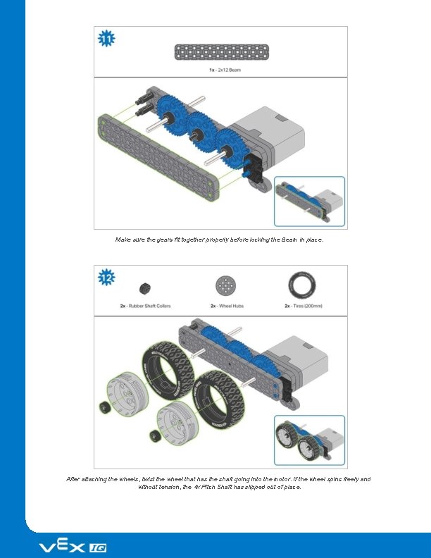 Make sure the gears fit together properly before locking the Beam in place. After