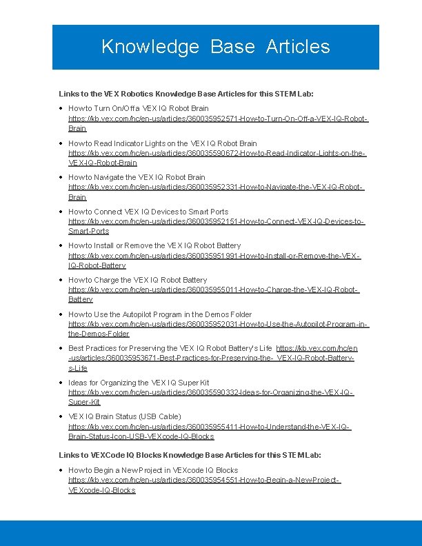 Knowledge Base Articles Links to the VEX Robotics Knowledge Base Articles for this STEM