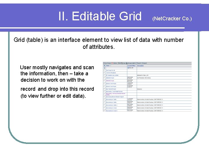 II. Editable Grid (Net. Cracker Co. ) Grid (table) is an interface element to