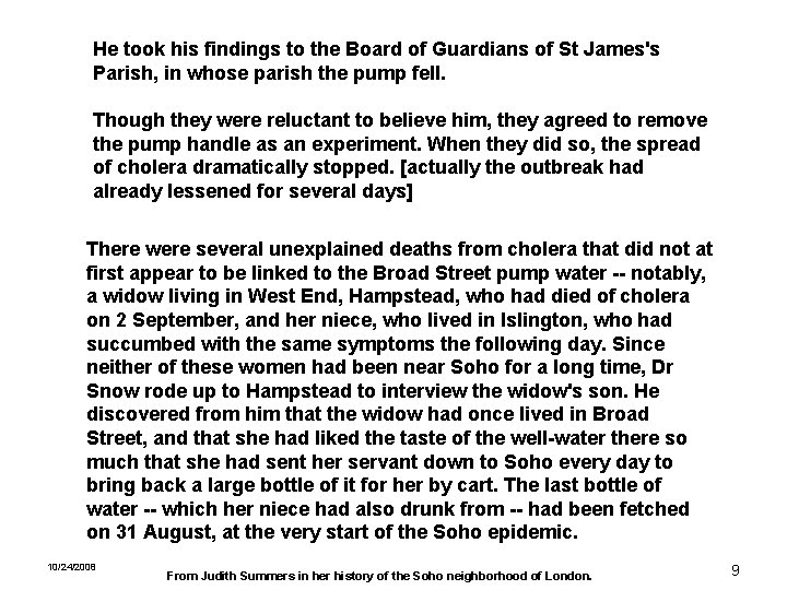 He took his findings to the Board of Guardians of St James's Parish, in