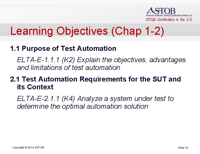 Learning Objectives (Chap 1 -2) 1. 1 Purpose of Test Automation ELTA-E-1. 1. 1