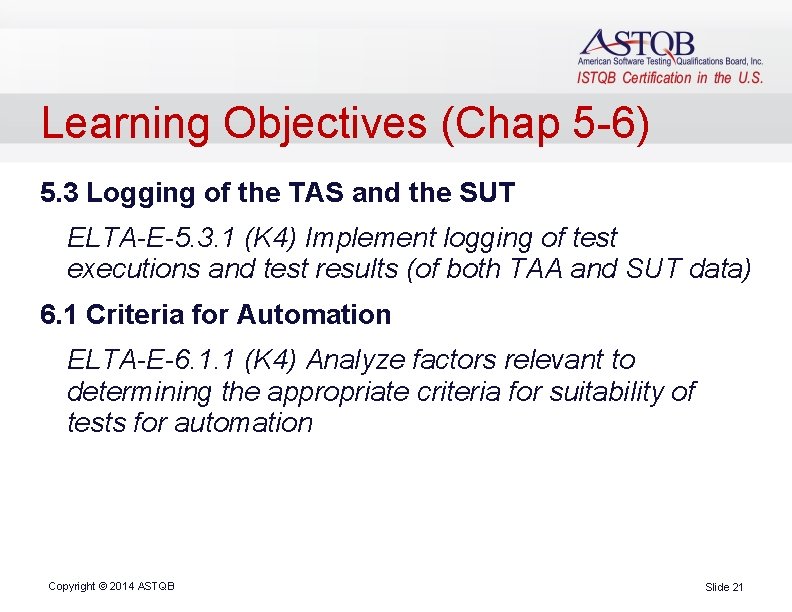 Learning Objectives (Chap 5 -6) 5. 3 Logging of the TAS and the SUT