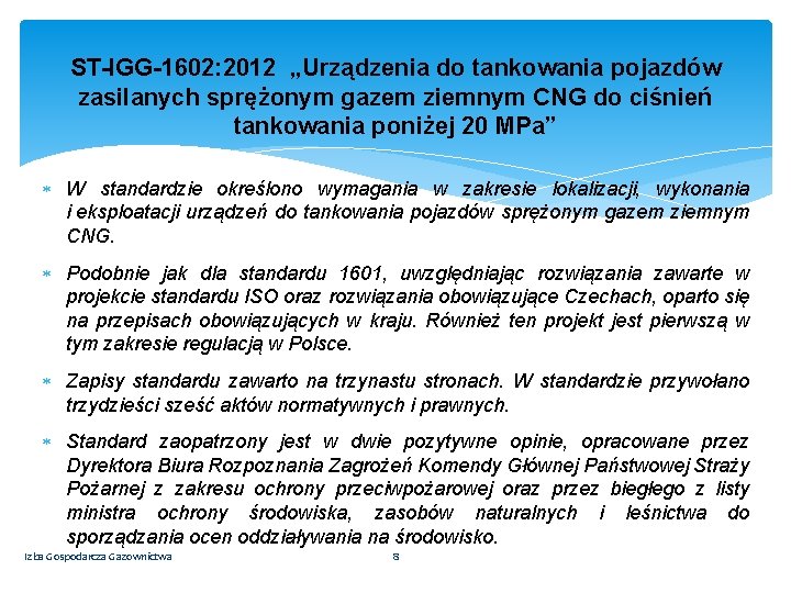 ST-IGG-1602: 2012 „Urządzenia do tankowania pojazdów zasilanych sprężonym gazem ziemnym CNG do ciśnień tankowania