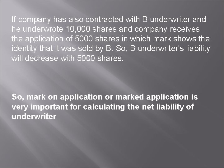 If company has also contracted with B underwriter and he underwrote 10, 000 shares