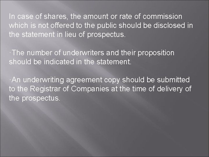 In case of shares, the amount or rate of commission which is not offered