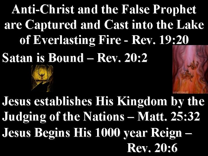 Anti-Christ and the False Prophet are Captured and Cast into the Lake of Everlasting