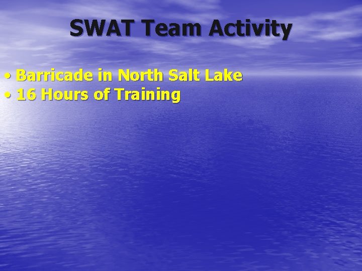 SWAT Team Activity • Barricade in North Salt Lake • 16 Hours of Training