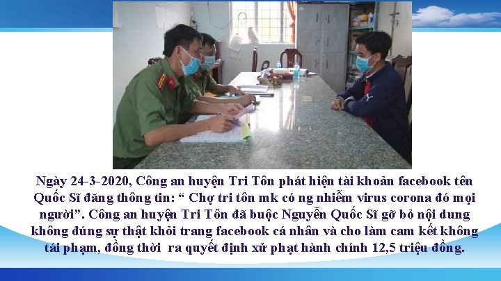 Ngày 24 -3 -2020, Công an huyện Tri Tôn phát hiện tài khoản facebook