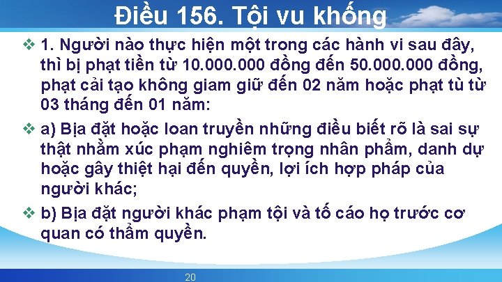 Điều 156. Tội vu khống v 1. Người nào thực hiện một trong các