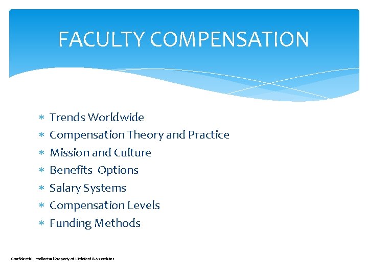 FACULTY COMPENSATION Trends Worldwide Compensation Theory and Practice Mission and Culture Benefits Options Salary