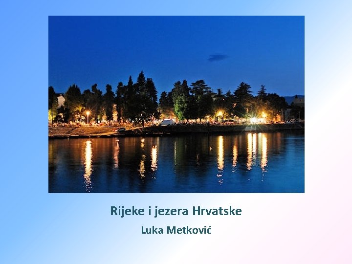 Rijeke i jezera Hrvatske Luka Metković 