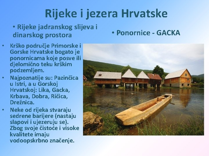 Rijeke i jezera Hrvatske • Rijeke jadranskog slijeva i dinarskog prostora • Krško područje