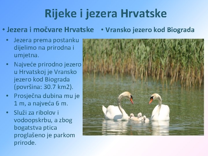 Rijeke i jezera Hrvatske • Jezera i močvare Hrvatske • Vransko jezero kod Biograda