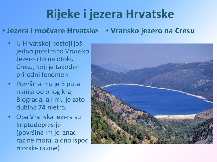 Rijeke i jezera Hrvatske • Jezera i močvare Hrvatske • Vransko jezero na Cresu